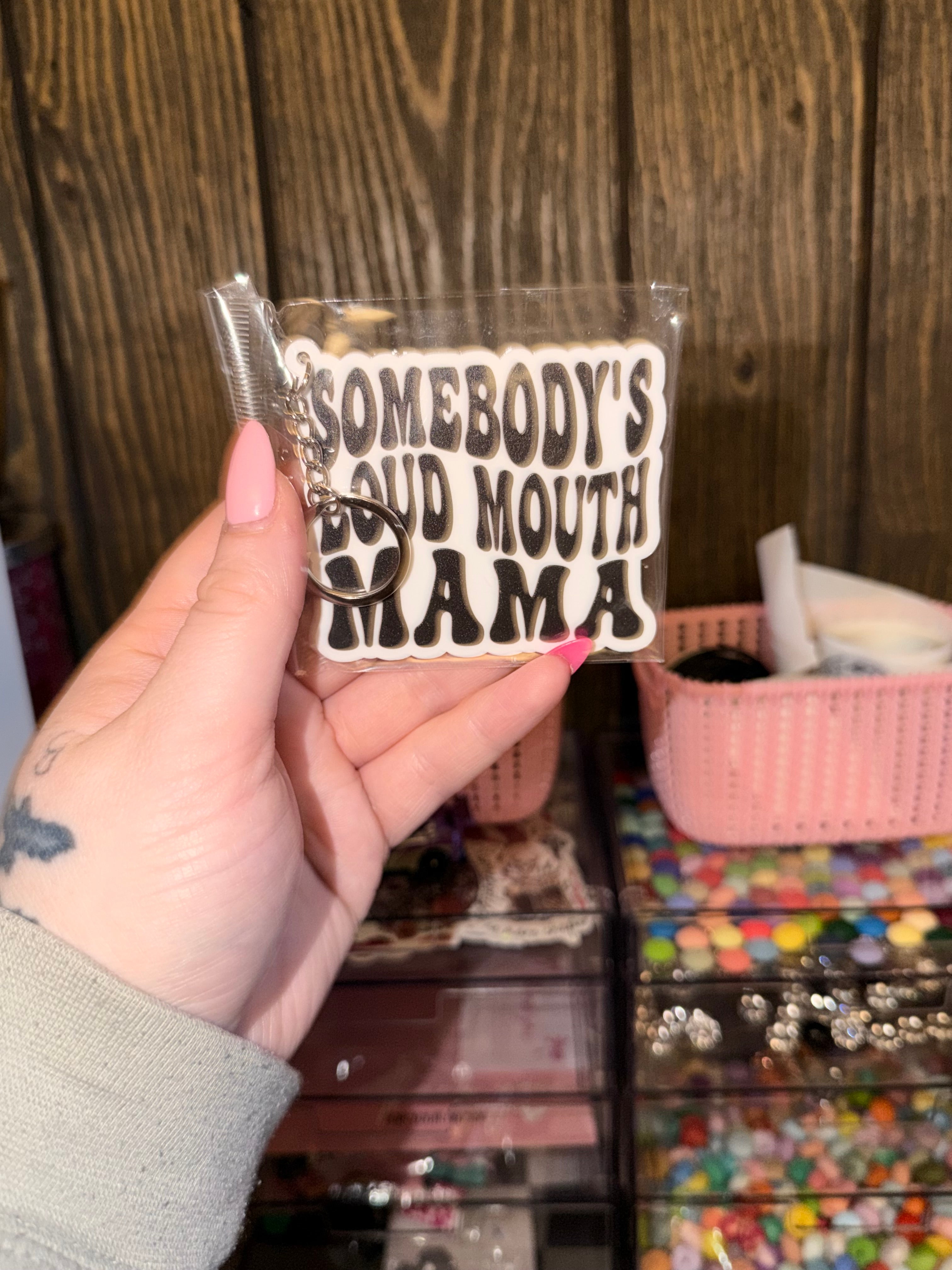 Somebody’s Loud Mouth Mama